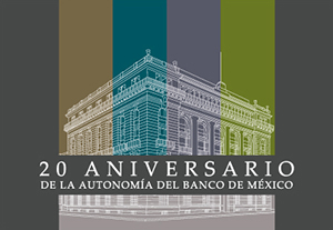 20 Aniversario de la Autonoma del Banco de Mxico
